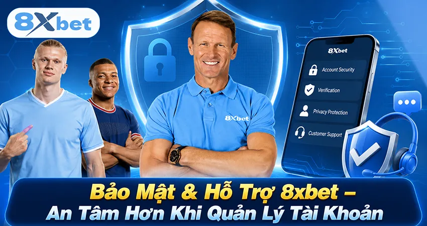 Bảo mật và hỗ trợ 8xbet